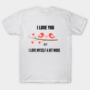 Self love design T-Shirt